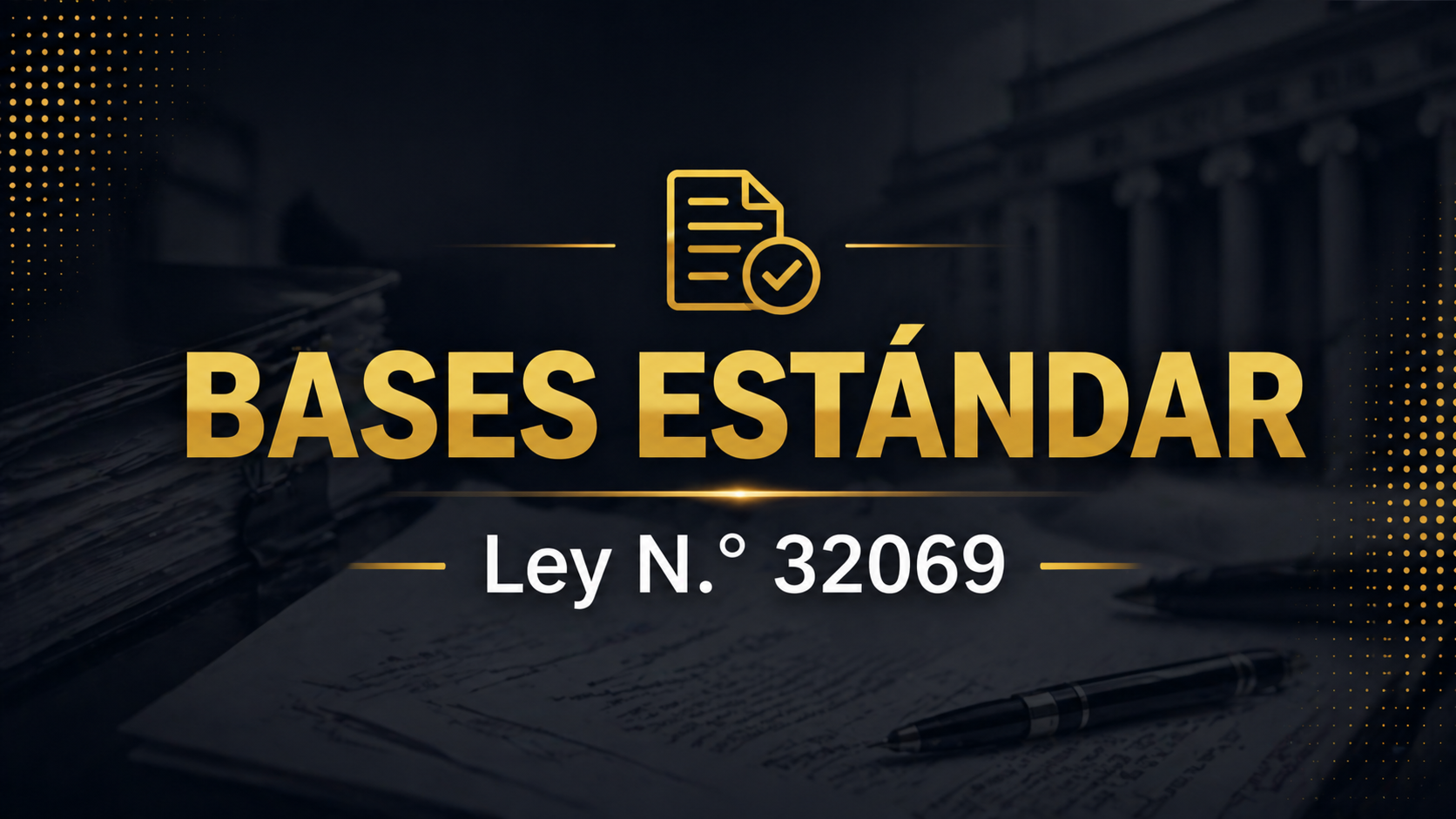 Bases estándar bajo la Ley 32069